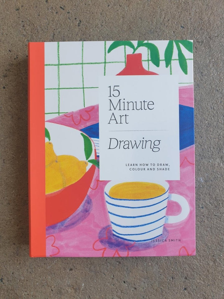 15 Minute Art: Drawing - Book - Book - Jade and May