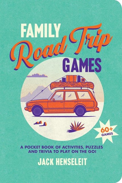 Family Road Trip Games by Jack Henseleit - Hardie Grant - Cookbook - Jade and May