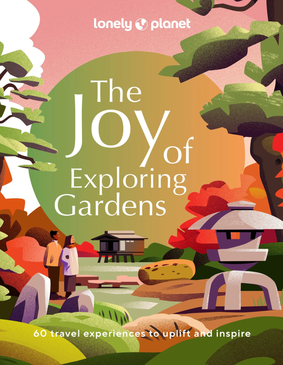 The Joys of Exploring Gardens by Lonely Planet - Book - Print Books - Jade and May